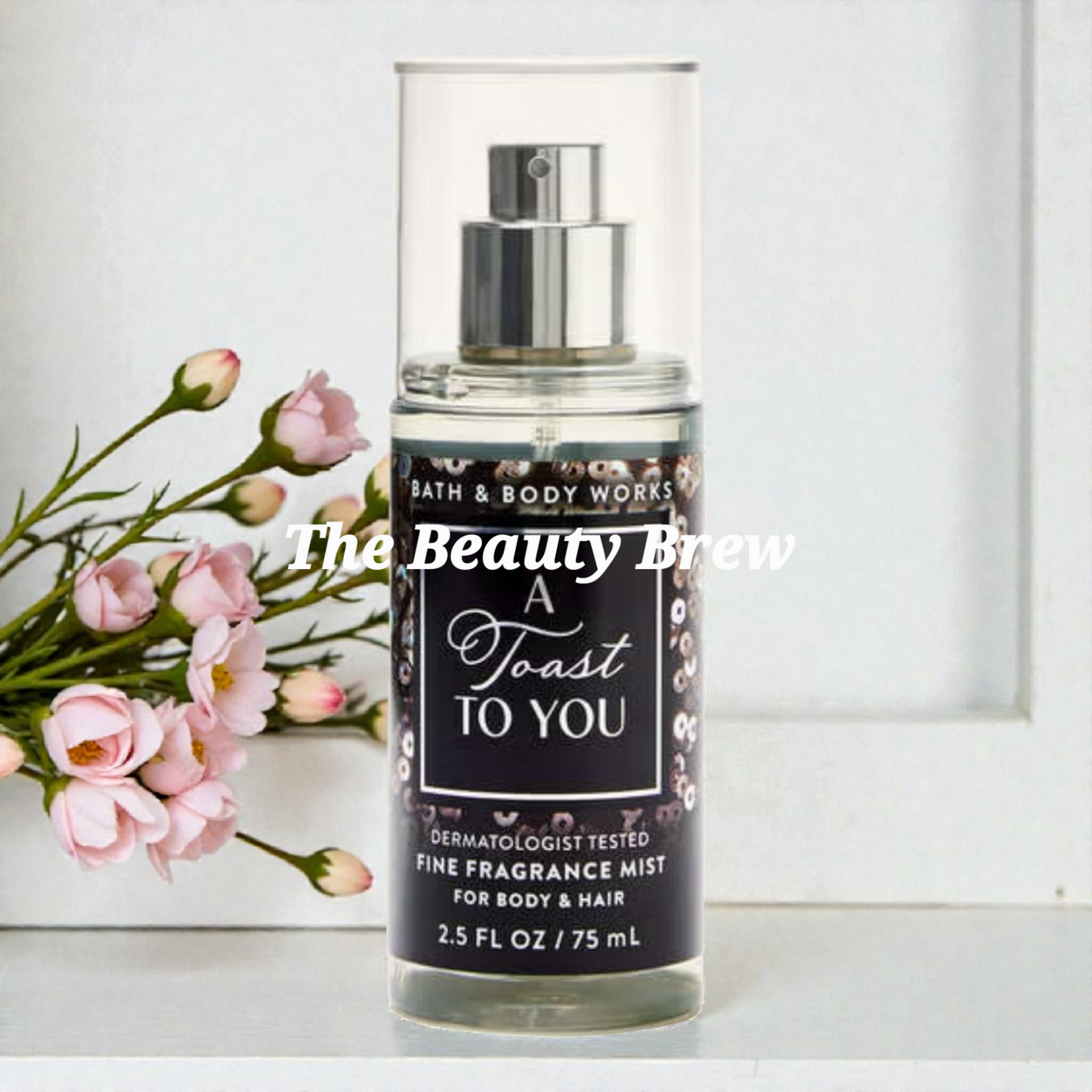 New Bath and Body Works Travel Size A Toast To You Fine Fragrance Body Mist, Body Spray 2.5 oz